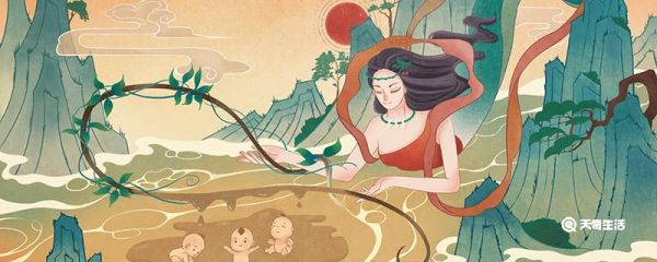 女娲造人的故事主要讲了什么 女娲造人的故事讲了什么