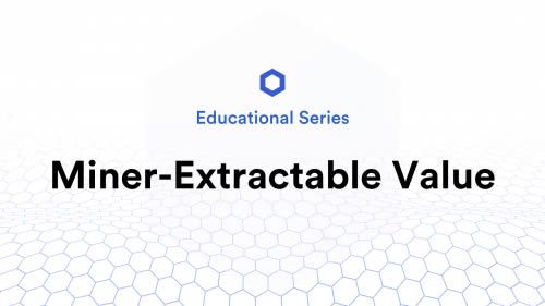 区块链技术：什么是矿工可提取价值(MEV)？