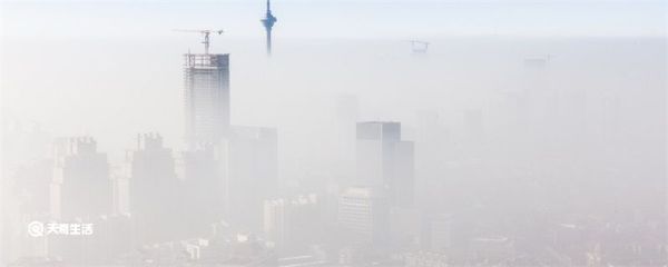 雾霾天气形成的原因 雾霾天气怎么形成的